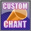 Custom Chants