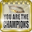 You are the Champions