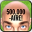 500,000aire!
